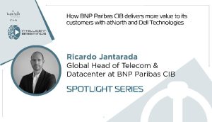 Spotlight series: Ricardo Jantarada, Global Head of Telecom & Datacenter at BNP Paribas CIB